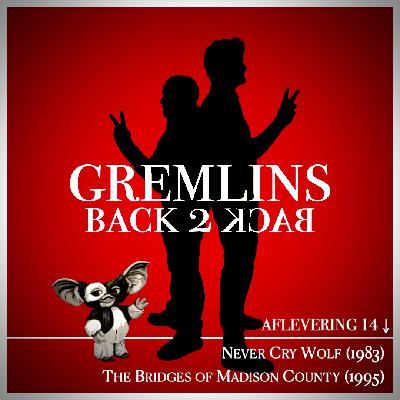 GB2B014 - Never Cry Wolf + The Bridges of Madison County