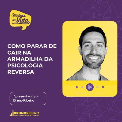 Como parar de cair na armadilha da psicologia reversa Como parar de cair na armadilha da psicologia reversa