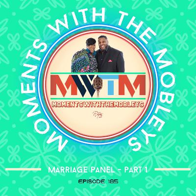 185: Marriage Panel - Part 1