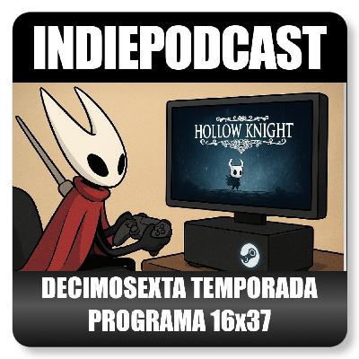 Indiepodcast 16x37 - Silksong!!!
