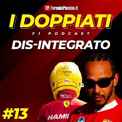 Ep. 13-25 | Dis-integrato e le altre storie verso Montreal F1 2025 | I Doppiati - F1 podcast