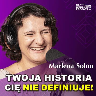 W domu była przemoc i alkohol. Bóg uratował moje życie... [Na Werandzie Podcast #244]