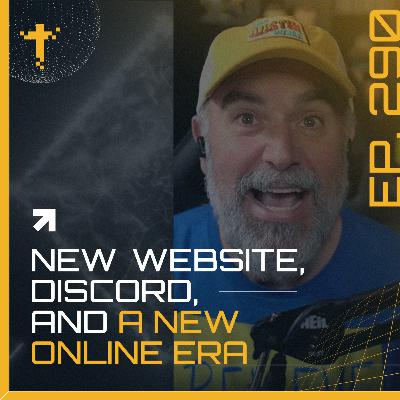 EP290 - Jeff Talks New Website, Discord, and a New Online Era