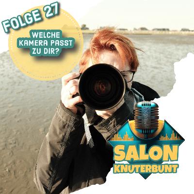 27 - Welche Kamera passt zu dir? 27 - Welche Kamera passt zu dir?
