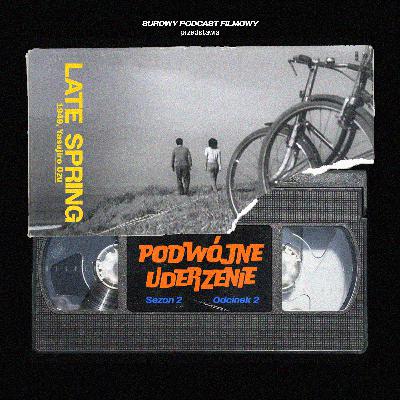 [S02E02] Późna Wiosna (1949)