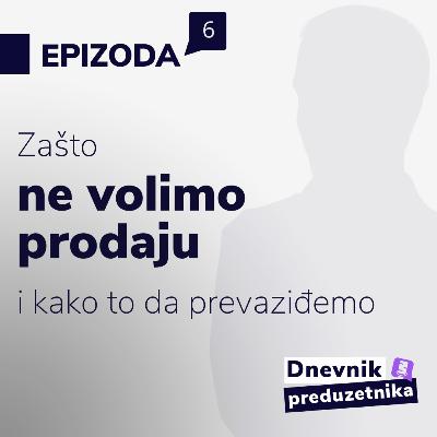 Zašto ne volimo prodaju i kako to da prevaziđemo?