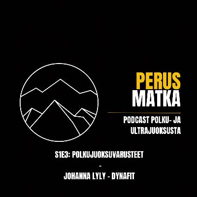 Dynafit polkujuoksuvarusteet - vieraana Johanna Lyly Dynafit polkujuoksuvarusteet - vieraana Johanna Lyly