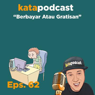 Eps.62 | Berbayar Atau Gratisan