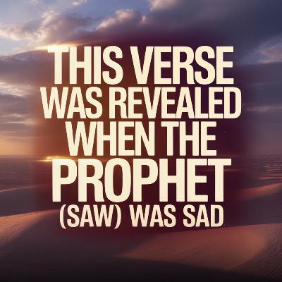 This verse was revealed when the Prophet (SAW) was sad | Mufti Menk This verse was revealed when the Prophet (SAW) was sad | Mufti Menk