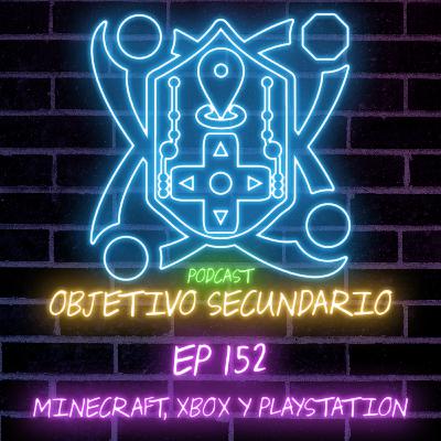 Episodio 152: Minecraft, Xbox y Playstation Episodio 152: Minecraft, Xbox y Playstation