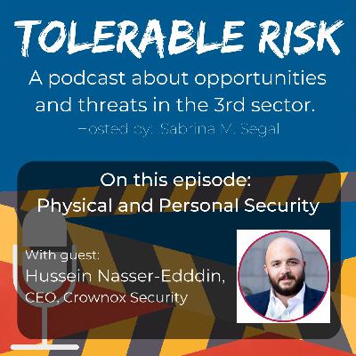 Episode 29: Tolerable Risk - E029 - Hussein Nasser-Eddin - physical and personal security and risk