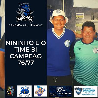 Nininho e o Confiança Bi-Campeão 76/77 Nininho e o Confiança Bi-Campeão 76/77