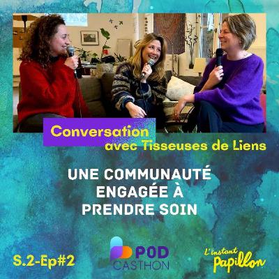 S2 Ep.#2. Une communauté engagée à prendre soin