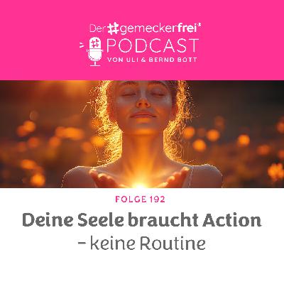 192 Deine Seele braucht Action - keine Routine