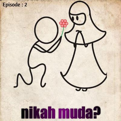 Eps 2. Enak gak sih nikah muda?