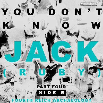 #055 - You Don't Know Jack (Ruby) pt. 4--Side B