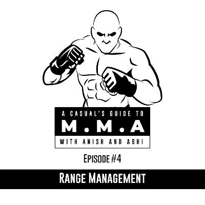 A Casual's Guide to MMA | Episode 4 : Range Management