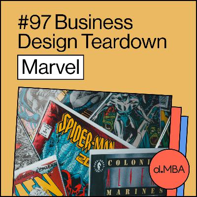 97- Marvel - Business Design Teardown 97- Marvel - Business Design Teardown