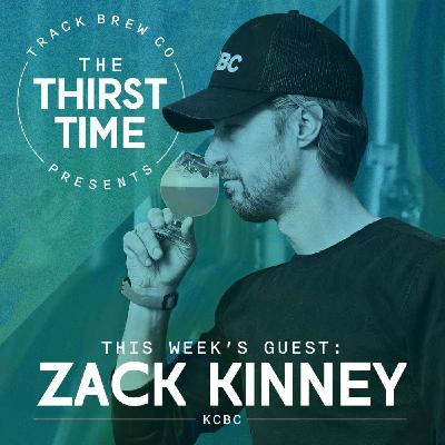 S3 - E5 - The Thirst Time - Zack Kinney - KCBC