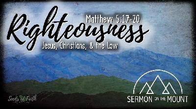 Righteousness - Jesus, Christians, the Law