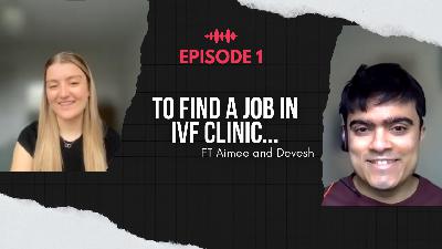 How to land your first IVF job- MUST listen for EVERY student How to land your first IVF job- MUST listen for EVERY student