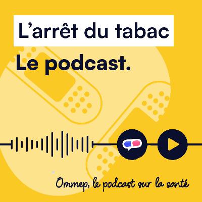 43 : L'arrêt du tabac 43 : L'arrêt du tabac