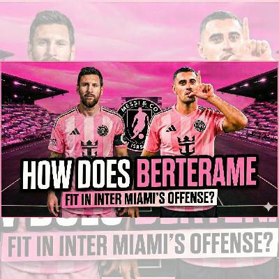 Berterame’s Role, Allende Locked In, & Messi Flying Into Preseason | Messi & Co Berterame’s Role, Allende Locked In, & Messi Flying Into Preseason | Messi & Co