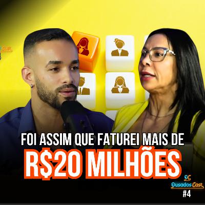 Como Vender Qualquer Coisa, A Mentalidade de Sucesso - Adriana Barbosa - OusadosCast #4 Como Vender Qualquer Coisa, A Mentalidade de Sucesso - Adriana Barbosa - OusadosCast #4