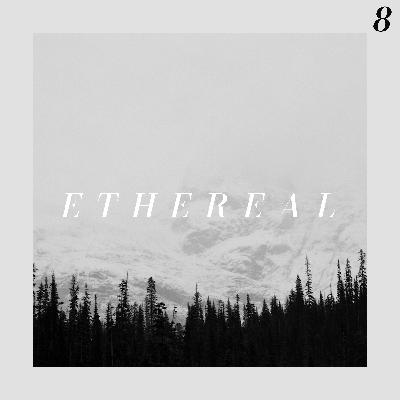 Ethereal Episode 8