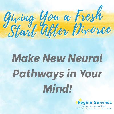 Make New Neural Pathways in Your Mind!