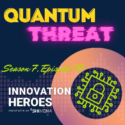 The Quantum Security Threat: Get Ready Today for Tomorrow's Tech