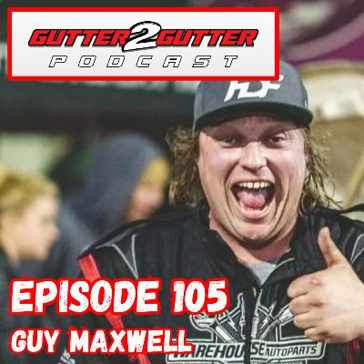 #105 - Guy Maxwell #105 - Guy Maxwell