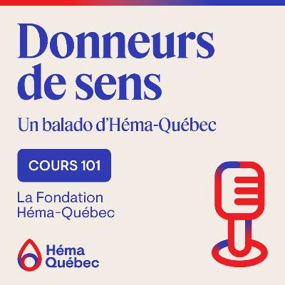 Cours 101 - La Fondation Héma-Québec