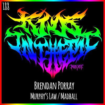 Brendan Porray - Murphy's Law / Madball - Kids in the Pit Podcast Episode 188