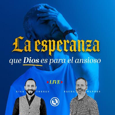 La esperanza que Dios es para el ansioso La esperanza que Dios es para el ansioso