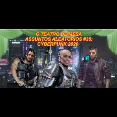 Assuntos Aleatórios #35 - Cyberpunk 2020