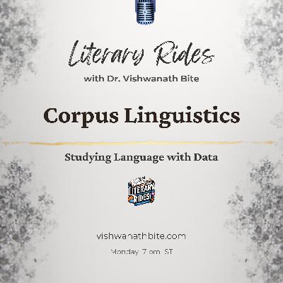 77: Corpus Linguistics: Studying Language with Data 77: Corpus Linguistics: Studying Language with Data