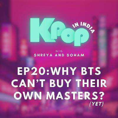 Why BTS can’t buy their own masters?