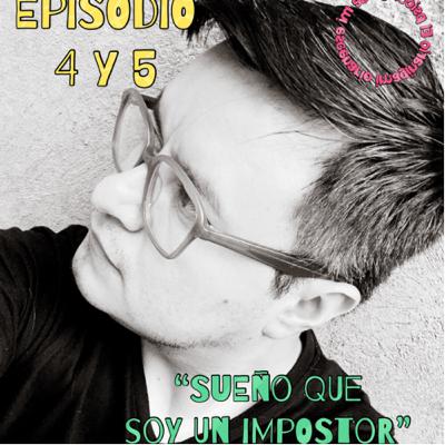 4.1.- SUEÑO QUE SOY UN IMPOSTOR 4.1.- SUEÑO QUE SOY UN IMPOSTOR