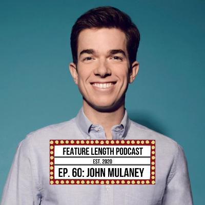 Episode 60: John Mulaney (and Catching Up)