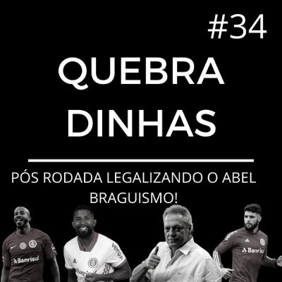 Quebradinhas #34- PÓS RODADA LEGALIZANDO O ABEL BRAGUISMO!