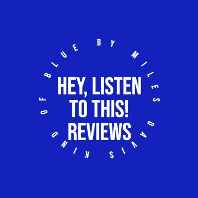 Kind of Blue by Miles Davis Album Review Kind of Blue by Miles Davis Album Review
