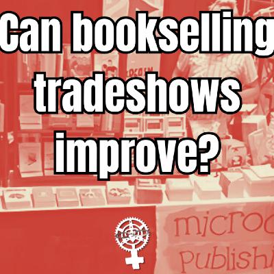 Episode 324: How do we think book tradeshows can improve? | A People's Guide to Publishing Podcast