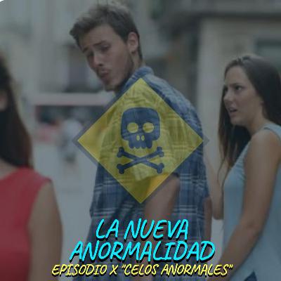 Episodio X - Celos anormales