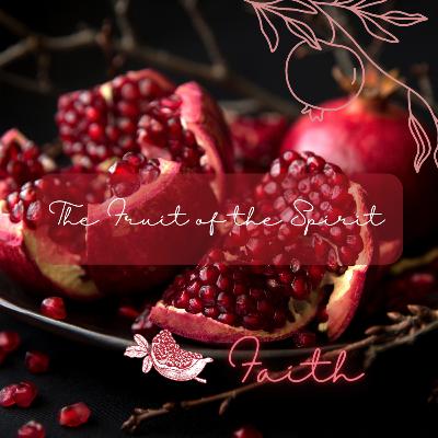 The Fruit of the Spirit: Lesson 8 | Sis. Alyssa Ocasio | 4.5.23