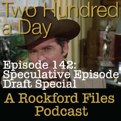 Episode 142: Speculative Episode Draft Special!