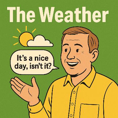 ESLPodcast 28 - Small Talk About the Weather