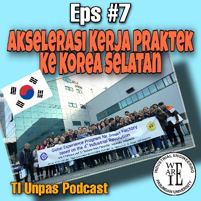 Eps #7 Berbagi Pengalaman akselerasi kerja praktek batch 1 ke Korea Selatan Eps #7 Berbagi Pengalaman akselerasi kerja praktek batch 1 ke Korea Selatan