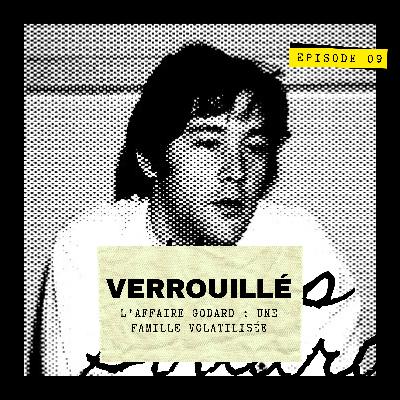 L’affaire Godard : une famille volatilisée