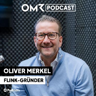 Zwischen Unicorn und Abgrund: Flink-Gründer Oliver Merkel (#890) Zwischen Unicorn und Abgrund: Flink-Gründer Oliver Merkel (#890)